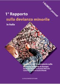 I numeri pensati - 1° Rapporto sulla devianza minorile in Italia